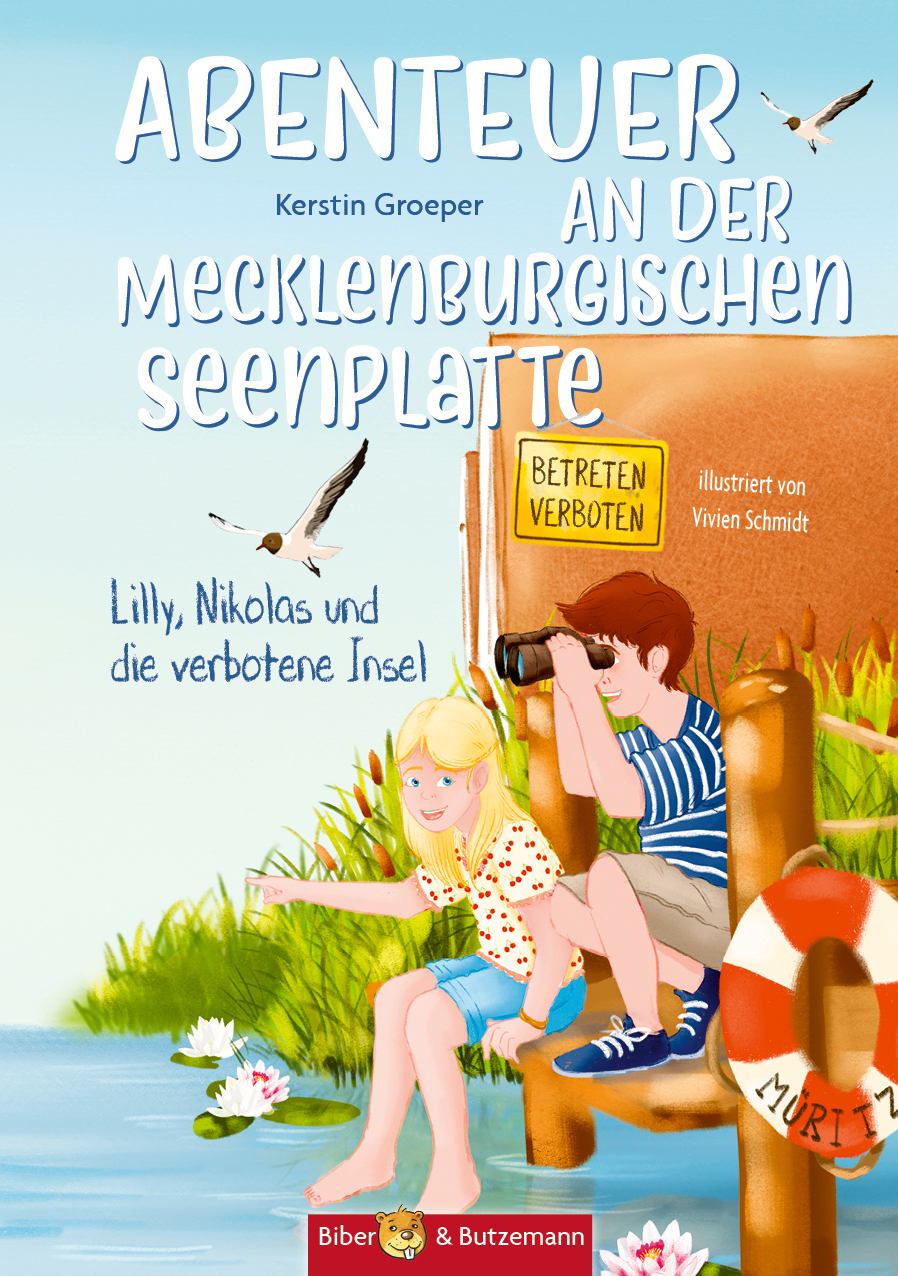 Abenteuer an der Mecklenburgischen Seenplatte - Lilly, Nikolas und die verbotene Insel, Autorin Kerstin Groeper, Kinderbuch, Kinderreiseführer, Kinderbuchverlag, Biber und Butzemann