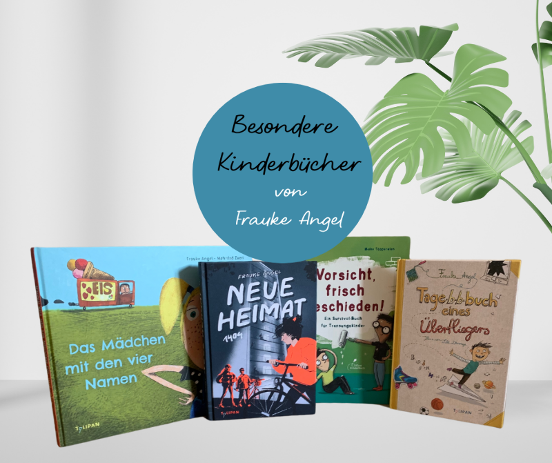 Besondere Kinderbücher von Frauke Angel - Buchempfehlungen und Ratgeber für Kinder 